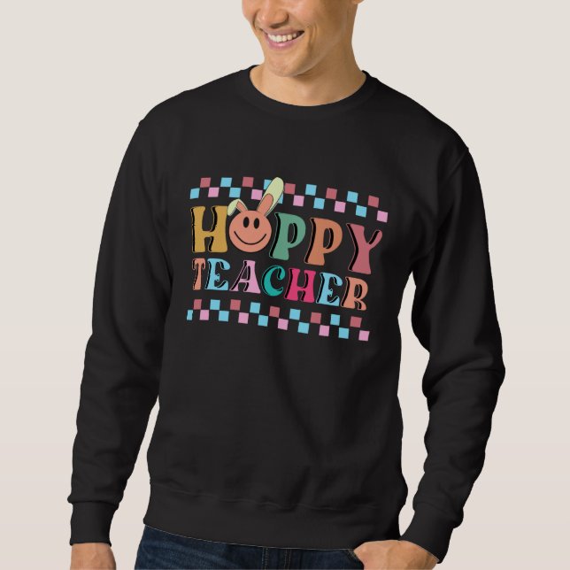 Moletom Hoppy Teacher Bunny Ears Teacher Appreciation For  (Frente)