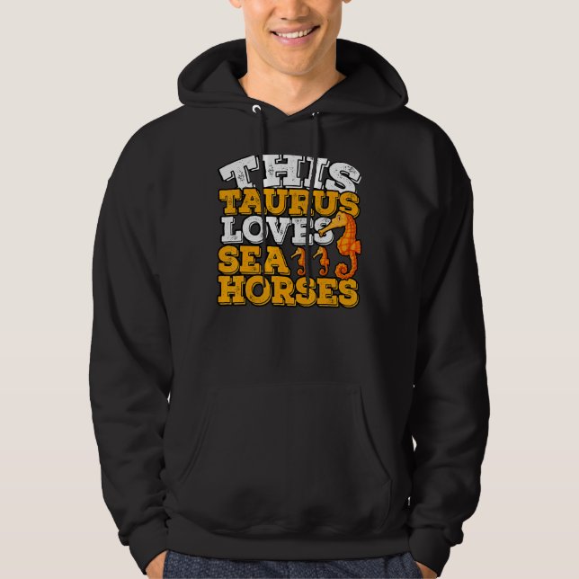 Moletom Horoscópio Sinal Zodiac Taurus ama Cavalos do Mar (Frente)