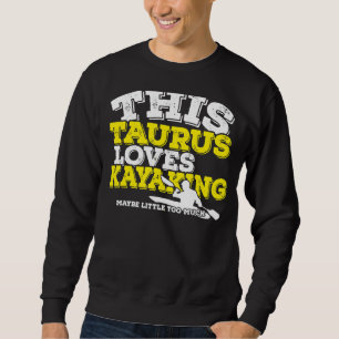 Moletom Horoscópio Sinal Zodíaco Taurus ama Kayaking