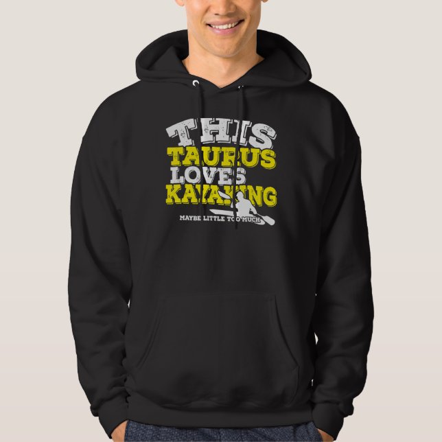 Moletom Horoscópio Sinal Zodíaco Taurus ama Kayaking (Frente)