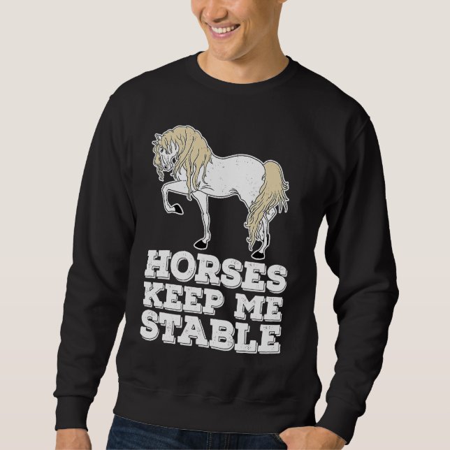 Moletom Horses Keep Me Stable Equestrian  Horse Riding (Frente)