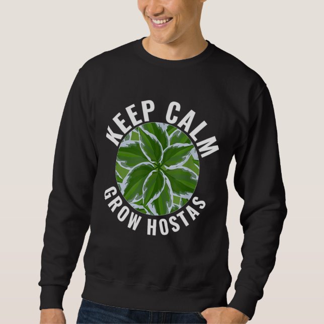 Moletom Hosta Plant Keep Calm Grom Hostas Shade Garden Lov (Frente)