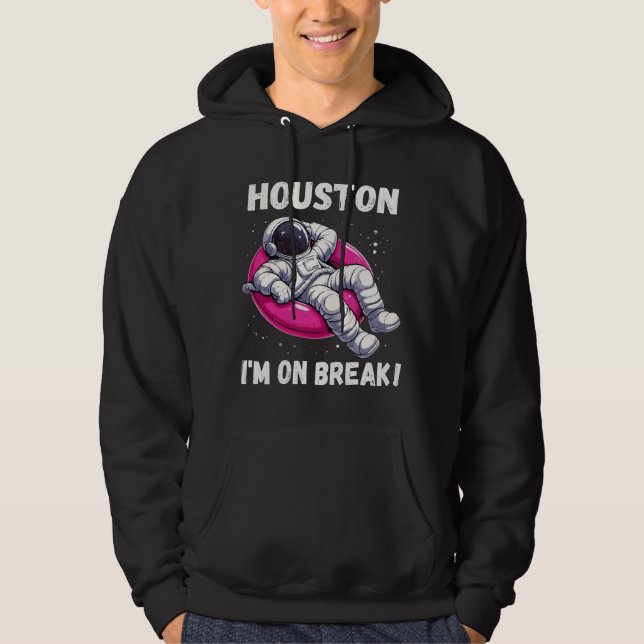 Moletom Houston, estou em Break - Relaxando Astronauta (Frente)