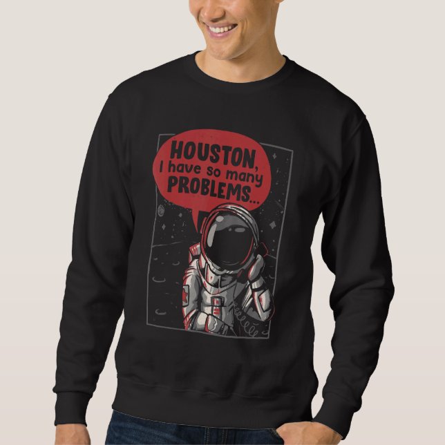 Moletom Houston Eu Tenho Tantos Problemas Com A Lua Foguei (Frente)
