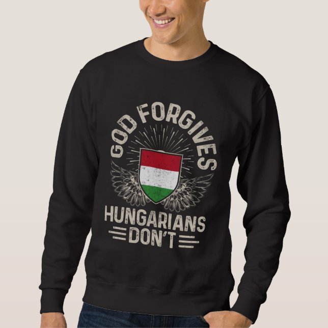 Moletom Hungary Flag God Forgives Hungarians Don t (Frente)