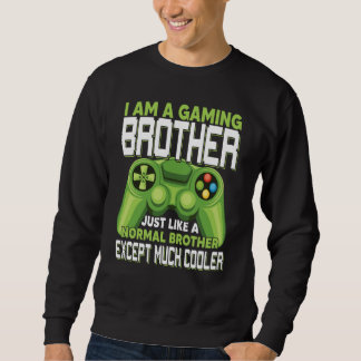 Moletom I Am A Gaming Brother Except Much Cooler Gamer Vid