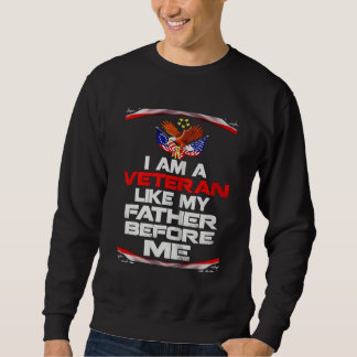 Moletom I Am A Veteran Like My Father Before Me Happy Fath