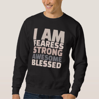 Moletom I Am Fearless Strong Awesome Blessed Motivational
