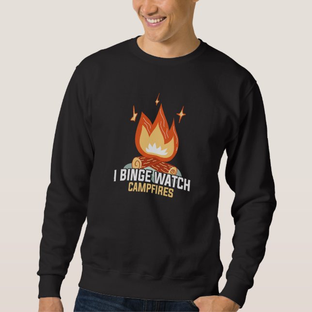 Moletom I Binge Watch Campfire Engraçado acampamento (Frente)