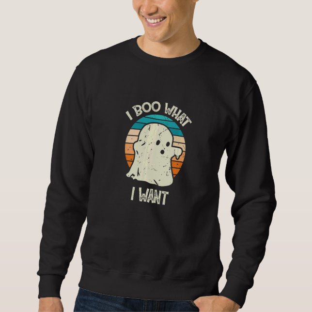 Moletom I Boo What I Want Ghost  Halloween  1 (Frente)