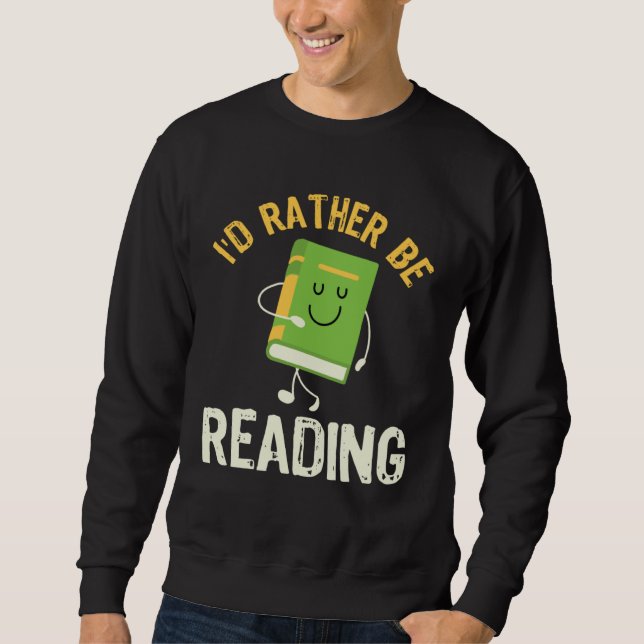 Moletom I d Rather be Reading Fun Library Bookworm Book Bo (Frente)