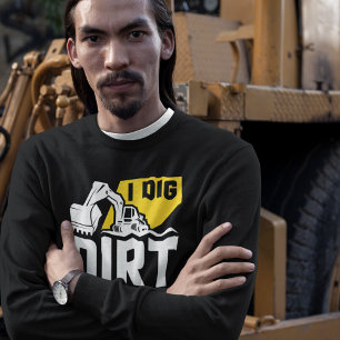 Moletom I Dig Dirt T-Shirt