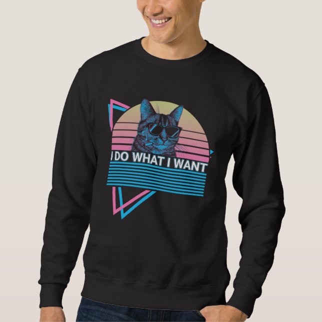 Moletom I Do What I Want  Cat Retro (Frente)
