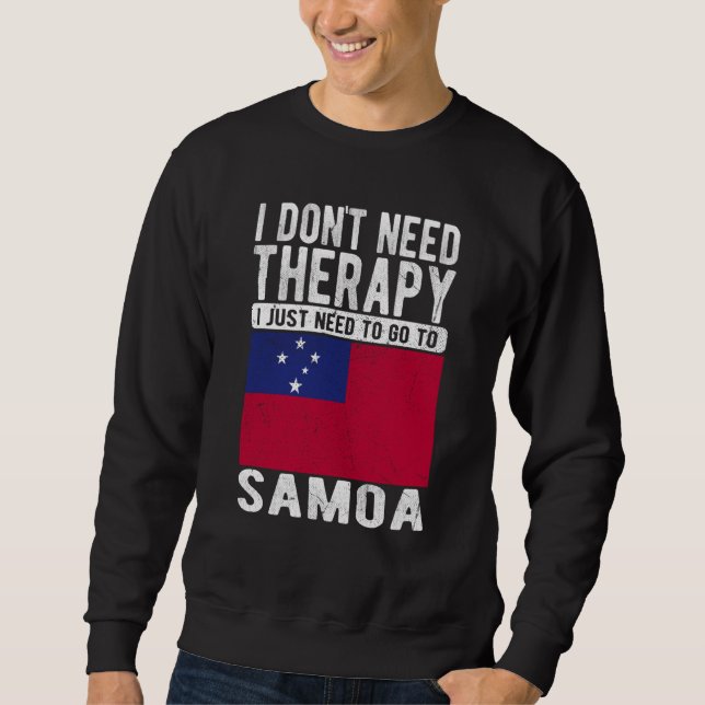 Moletom I don´t need Therapy I just need to go to Samoa (Frente)