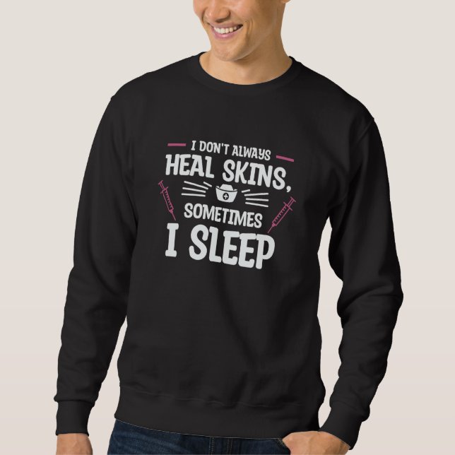 Moletom I Don't Always Heal Skins Sometimes I Sleep Dermat (Frente)