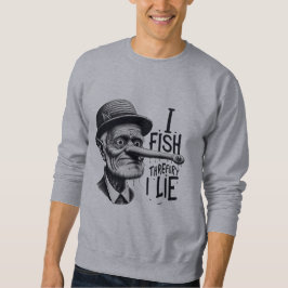 Moletom I Fish Therefore I Lie Sweatshirt