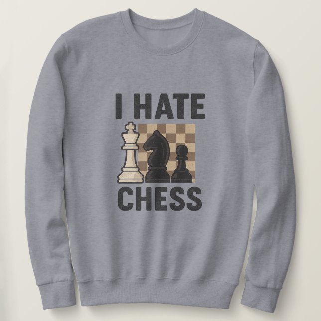 Moletom I Hate Chess sweatshirt - vivid print (Frente do Design)