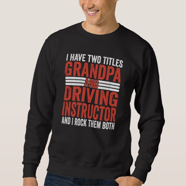 Moletom I have two titles Grandpa and Driving Instructor (Frente)