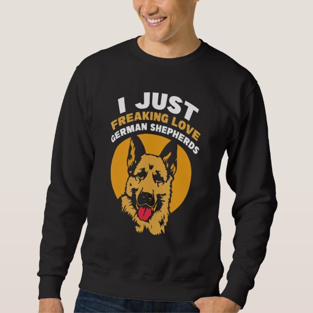 Moletom I just freaking loves German Shepherds (Frente)