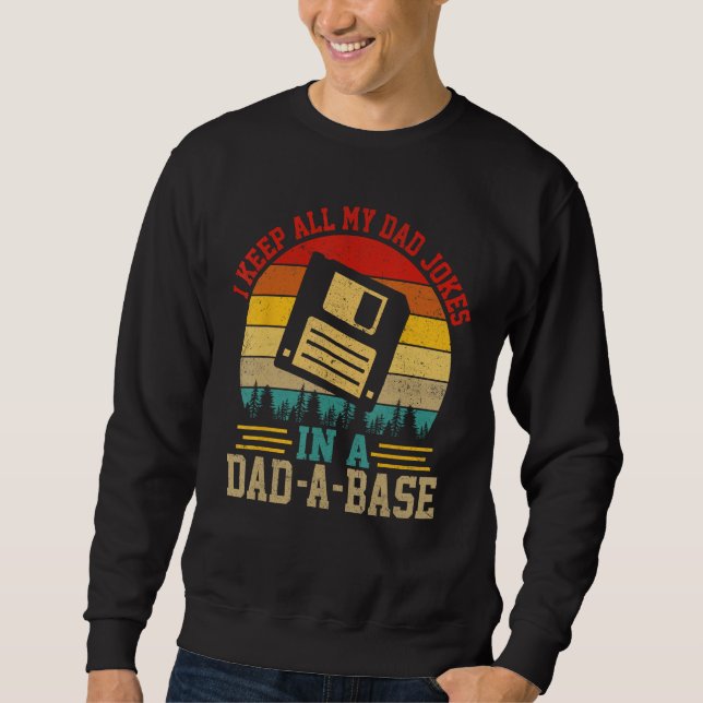 Moletom I Keep All My Dad Jokes In A Dad-A-Base Fathers Da (Frente)