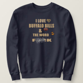 Moletom I Love Buffalo Bills NY and the word f-ck