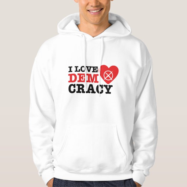 Moletom I Love Democracy – Hoody (Frente)