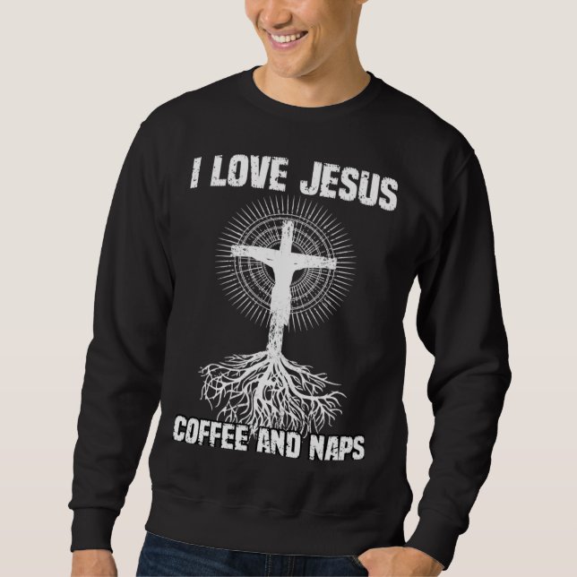 Moletom I Love Jesus Coffee And Naps I Holy God (Frente)