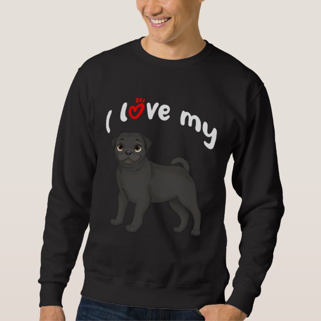 Moletom I Love My Black Pug Dog (Frente)