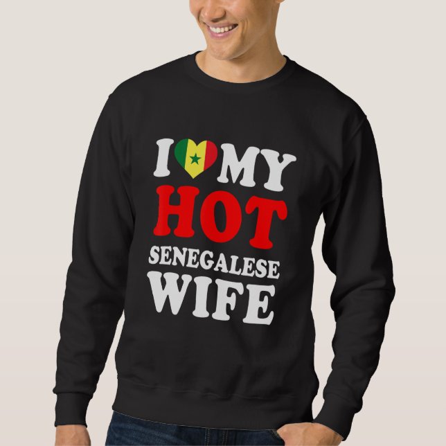 Moletom I love My Hot Senegalese Wife Funny Husband Gift (Frente)