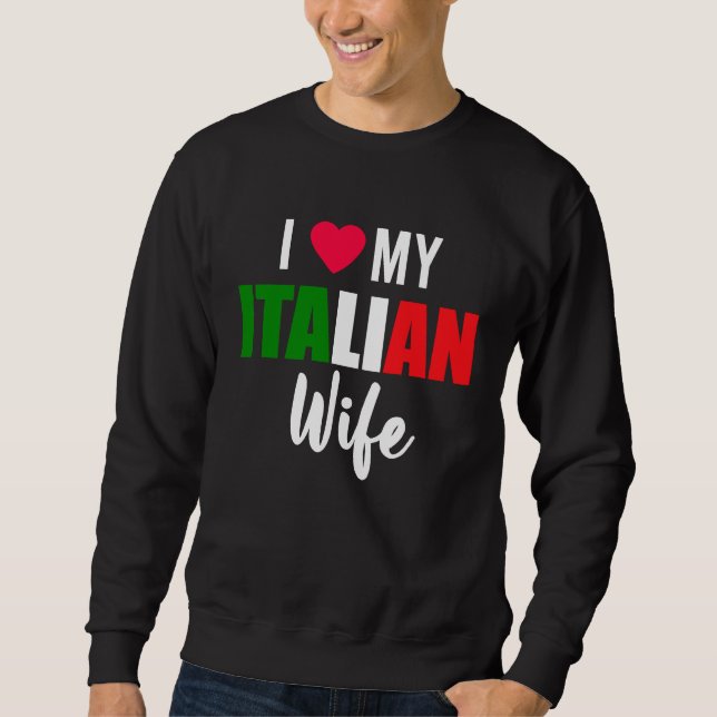 Moletom I Love My Italian Wife Valentines Day (Frente)