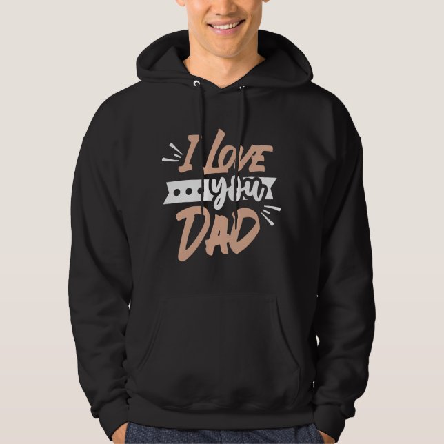 Moletom I Love you Dad (Frente)