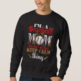Moletom I m A Baseball Mom We Don t Do That Keep Calm Thin