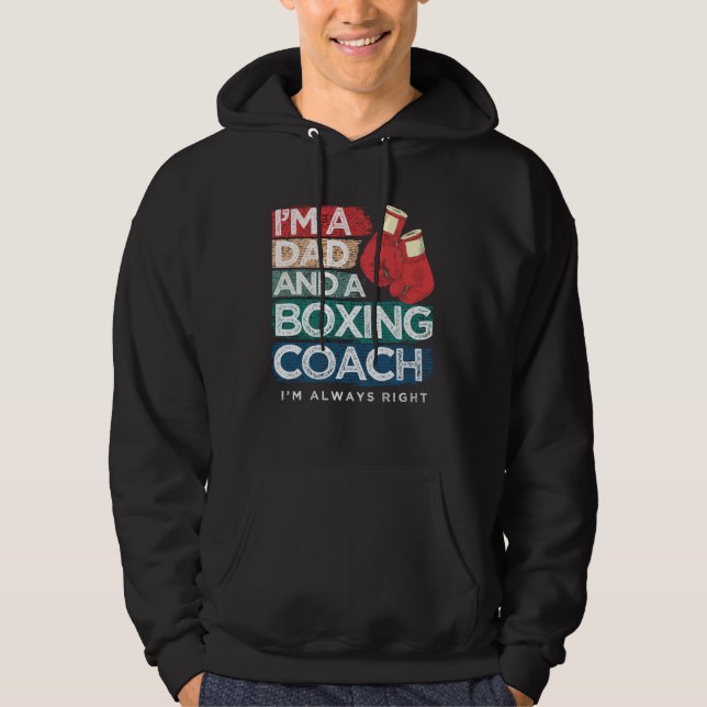 Moletom I m A Dad And A Boxing Coach I m Always Right Fath (Frente)