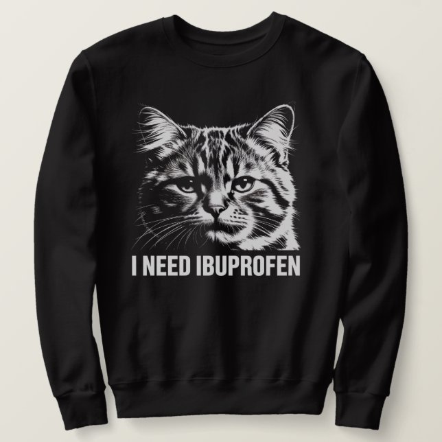 Moletom I Need Ibuprofen Funny Cat Meme Shirt (Frente do Design)