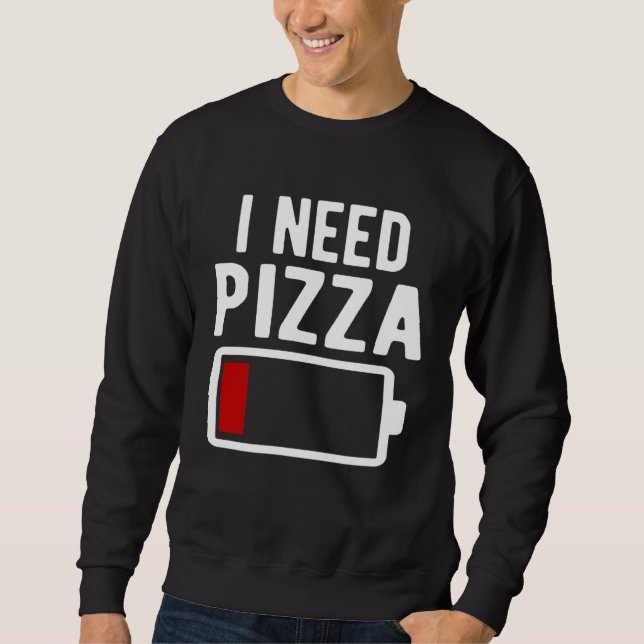 Moletom I Need Pizza Italian Food (Frente)
