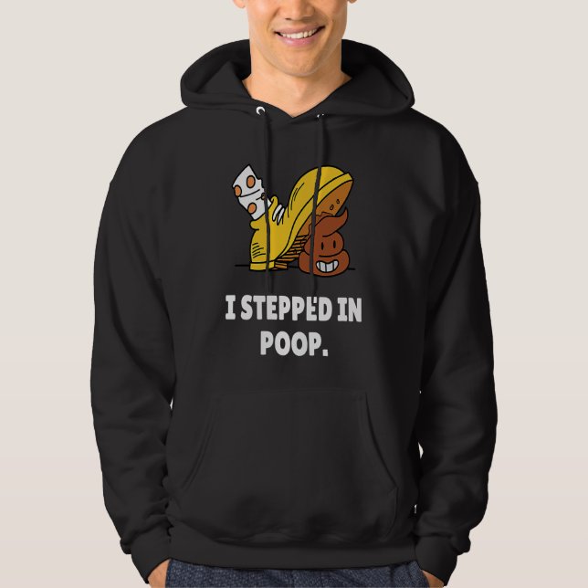 Moletom I Stepped In Poop  u2013 I Hate Stepping In Dog Po (Frente)