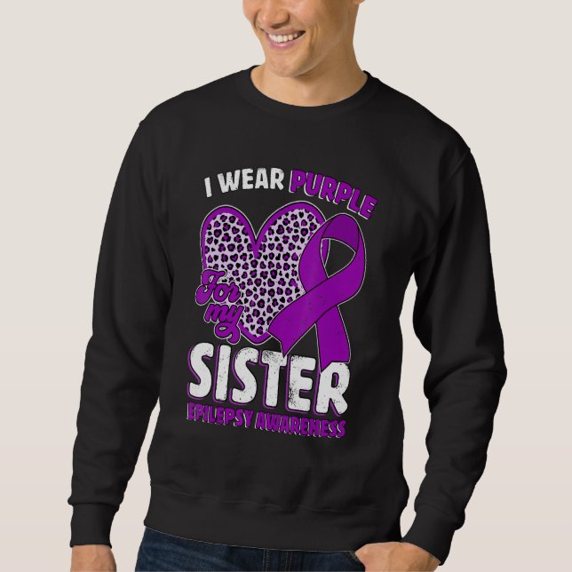 Moletom I Wear Purple For My Sister Epilepsy Awareness Leo (Frente)