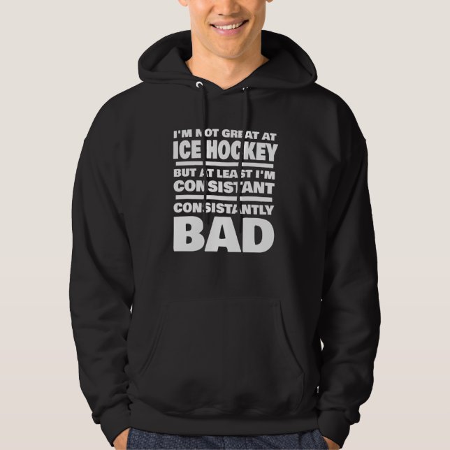 Moletom Ice Hockey Saying Consistantly Bad Ice Hockey Play (Frente)