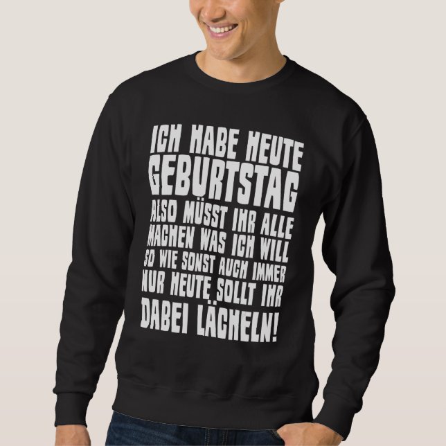 Moletom Ich Habe Heute Geburtstag Dizendo Ironie Sarcasm (Frente)