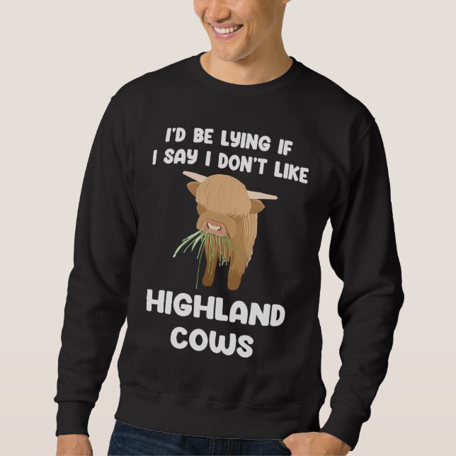 Moletom i'd be lying if I say I don't highland cows highla (Frente)