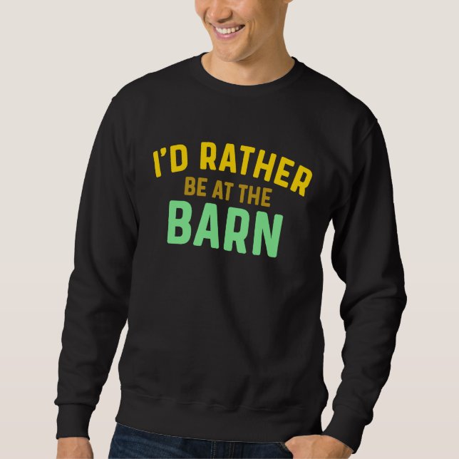 Moletom I'd Rather Be at The Barn Horse Owner Trainer Coun (Frente)