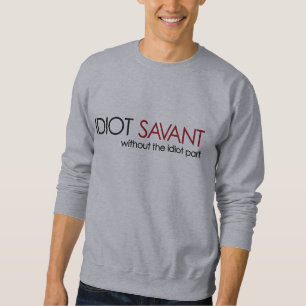Moletom Idiota Savant