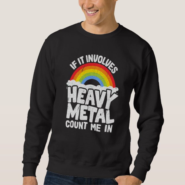 Moletom If It Involves Heavy Metal Count Me In Kids Rainbo (Frente)
