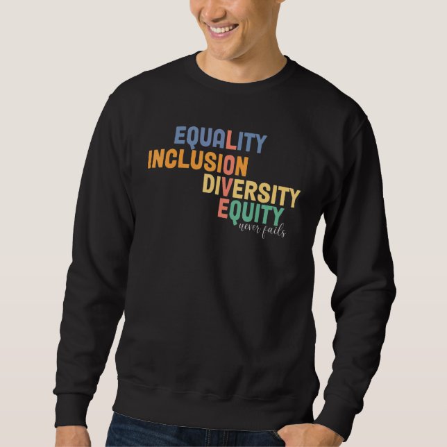 Moletom Igualdade Inclusão Diversidade Equidade Amor Nunca (Frente)