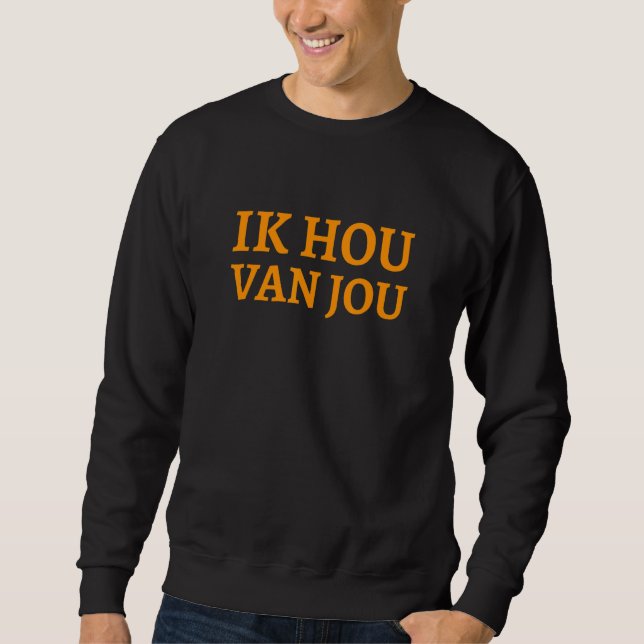 Moletom Ik Hou Van Jou Países Baixos Eu Te Amo Holandês (Frente)