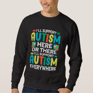 Moletom I'll Support Autism Here Or There Autism Awareness