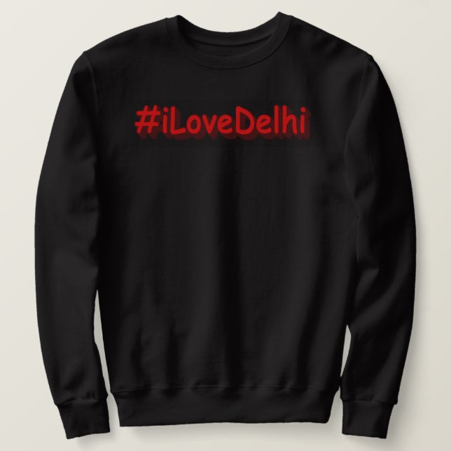 Moletom "#iLoveDelhi" Design. Comprar Agora (Frente do Design)