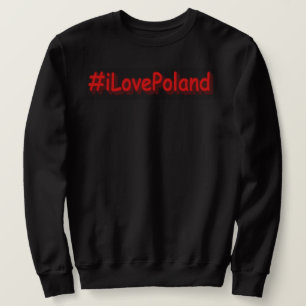 Moletom "#iLovePoland" Design bonito. Compre agora