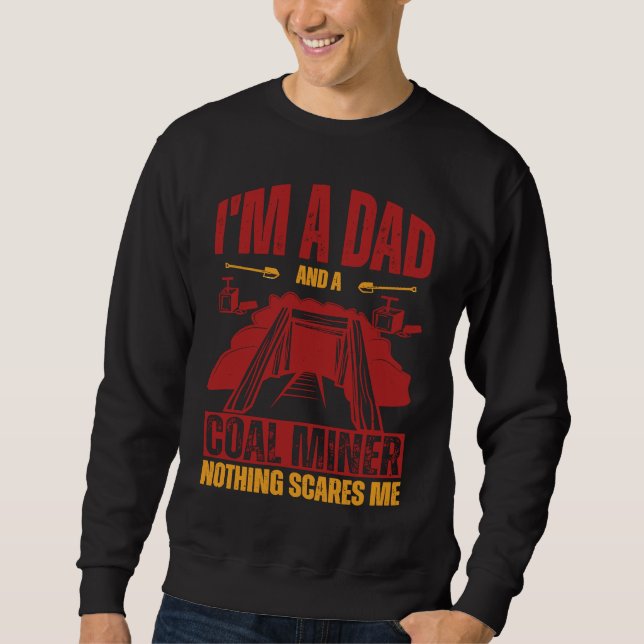 Moletom I'm a dad and a coal miner nothing scares me (Frente)