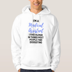 Moletom I'm A Medical Assistant I Find Humor In Things 2